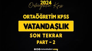 2024 ORTAÖĞRETİM KPSS VATANDAŞLIK SON TEKRAR PART  2 ÖSYM BURADAN SORULAR SORACAK [upl. by Ailel474]