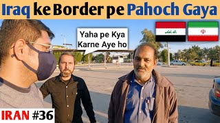 Indian Travelling to IRAQ  IRAN Border 🇮🇶 Doesnt Feel Safe [upl. by Meesak]