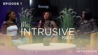 MISS INTRUSIVE PODCAST  EPISODE 1 quotINTRO ON INTRUSIONquot [upl. by Ennaxxor622]