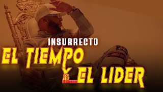 Insurrecto  El Tiempo y El Lider  Video Oficial [upl. by Huttan]