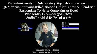 Kankakee County IL Public Safety Dispatch Scanner Audio Bradley Sgt Marlene Rittmanic Killed [upl. by Dayna]