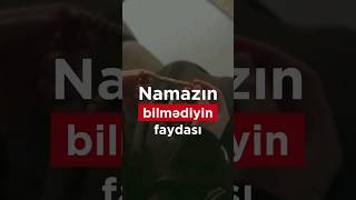 Namazın bu faydalarını bilirdiniznamaz hicab müsəlman oruc azərbaycan [upl. by Ernesta440]