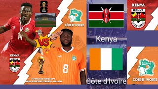 Éliminatoire mondial 2026 Kenya VS Côte d’Ivoire  Match piège pour la Côte d’ivoire [upl. by Eceinal]