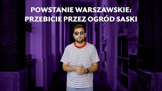 Powstanie Warszawskie przebicie przez Ogród Saski [upl. by Mead]