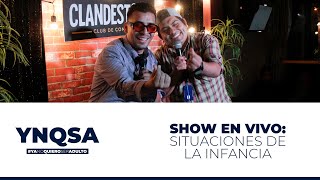 YNQSA  SHOW EN VIVO quotLA INFANCIAquot [upl. by Levison961]