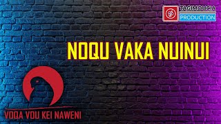 VOQA VOU KEI NAWENI  Noqu Vaka Nuinui Official Music Audio [upl. by Llabmik178]