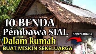 SEGERA BUANG  10 Benda Pembawa Sial Dalam Rumah Diyakini Buat Miskin Pemiliknya [upl. by Ybloc]