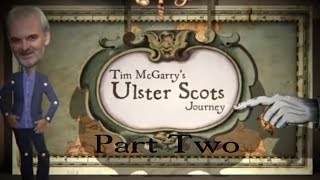 Ulster Scots Journey  Part 2 [upl. by Odraode848]