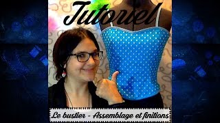 Tuto couture  Assemblage et Finition du bustier [upl. by Adnaram]