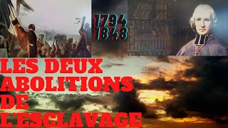 DE LA PREMIERE A LA DEUXIEME ABOLITION DE L ESCLAVAGE [upl. by Kelwin]