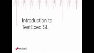 Keysight TestExec SL Introduction [upl. by Annawat193]