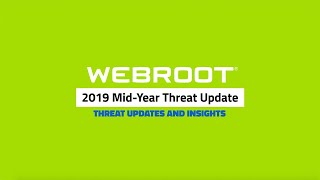 2019 Threat Updates amp Insights  Webroot [upl. by Ecylla]