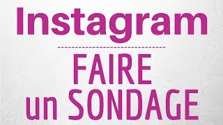 SONDAGE INSTAGRAM comment faire un sondage Instagram [upl. by Atilegna]