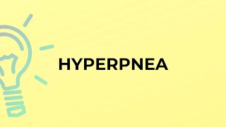 What is the meaning of the word HYPERPNEA [upl. by Odyssey579]