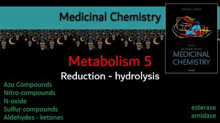 11 Metabolism 5 phase 1 Reduction  hydrolysis  Medicinal chemistry بالعربي [upl. by Lenka]