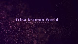 Welcome to Trina Braxton World [upl. by Hugon]