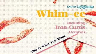 Whimee  This Is What You Want Iron Curtis Remix [upl. by Akimad]