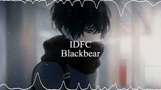 Idfc  Blackbear  Audio Edit  Slowed  Reverb  No Copyright [upl. by Bryant]