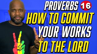 Why Commit Your Works To The Lord [upl. by Michell]