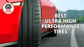 Best Ultra High Performance Tires 2024  Top 6 Best UHP Tires Review [upl. by Warner]