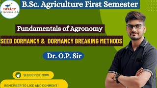 Seed Dormancy Type and Methods of Dormancy Breaking II Agronomy BSc Agriculture First Semester [upl. by Fitting]