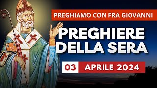 Le Preghiere della Sera di oggi 03 Aprile 2024  Mercoledì fra lOttava di Pasqua [upl. by Diann358]