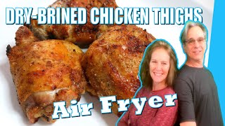 Dry Brined Chicken Thighs in the AIR FRYER  Juicy amp Crispy [upl. by Arretak]