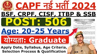 CAPF AC Recruitment 2024  BSF CISF CRPF ITBP amp SSB New Vacancy 2024  Age Syllabus amp Details [upl. by Sanborn]