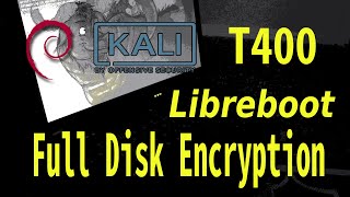 Exploring full disk encryption on the T400 Libreboot build and install [upl. by Deonne]