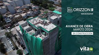 Edificio Orizzon 2  Avance de Obra  Marzo 2024  Vita In Inmobiliaria [upl. by Letsyrc]