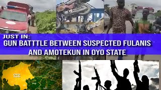 INSECURITY UPDATE GUN BATTLE BETWEEN SUSPECTED FULANI GUNMEN amp AMOTEKUN IN OYO STATE [upl. by Nudd]