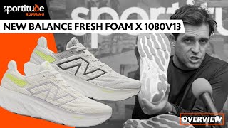 New Balance Fresh Foam X 1080v13 Overview Shoe Review  Sportitude Running 2023 [upl. by Ilsa]