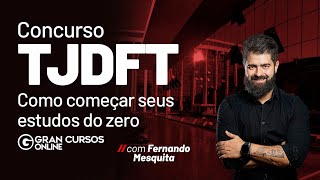 Concurso TJDFT  Como começar seus estudos do zero com Fernando Mesquita [upl. by Ardnusal]