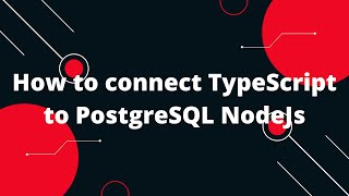 TypeScript with Nodejs 6 How to connect TypeScript to PostgreSQL NodeJs [upl. by Atsillac]