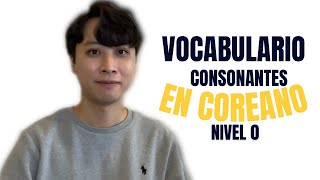 VOCABULARIO EN COREANO NIVEL 0 consonantes aprendercoreano coreano viral clasedecoreano [upl. by Silver]