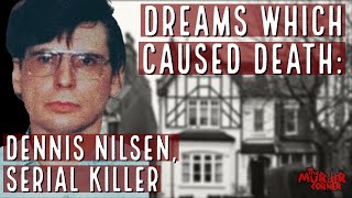 Dreams Which Caused Death Dennis Nilsen Serial Killer  Crime Documentary [upl. by Gaw]