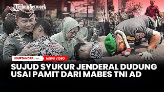 Sujud Syukur Jenderal Dudung Abdurachman Usai Pamit dari Mabes TNI AD [upl. by Dustin]