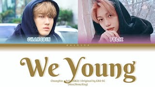 AI COVER Changbin 창빈 × Felix 필릭스 We Young Original by EXOSC Requested [upl. by Ernie]