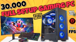 30000 Full Setup Gaming PC Build  Full Setup Under 30000  30K Full Setup Gaming PC  30K Gaming PC [upl. by Daniala]