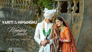 VARITI amp HIMANSHU  CINEMATIC WEDDING TEASER THE SHOOTING STAR FILMS WOODVILLE PALACE SHIMLA [upl. by Arymas947]