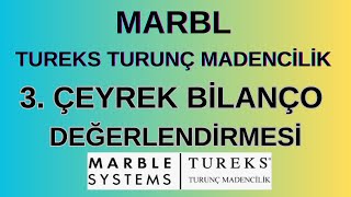 MARBL TUREKS TURUNÇ MADENCİLİK 3 ÇEYREK BİLANÇO GELDİ ANALİZ ETTİK marbl [upl. by Annecorinne255]