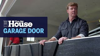 How to Install a Steel Insulated Garage Door  This Old House [upl. by Glassco]