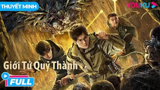 THUYẾT MINH Giới Tử Quỷ Thành  Conjuring Curse  Quỹ Dữ Sống Dậy Trong Ngôi Mộ Cổ  Phim Lẻ YOUKU [upl. by Pironi6]