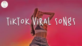 Tiktok songs 🍬 Tiktok music 2024  Best tiktok songs 2024 [upl. by Naesar]