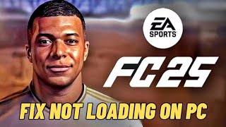 How To Fix EA SPORTS FC 25 Stuck on Loading Screen  Fix EA SPORTS FC 25 Not Loading Error On PC [upl. by Anana]