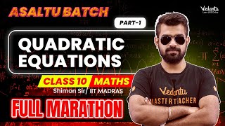 Quadratic Equations  Full Marathon  Class 10  Maths Asaltu Batch  CBSE 2024 🔥 Shimon Sir [upl. by Atires]