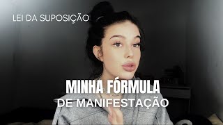 MINHA FÓRMULA DE MANIFESTAÇÃO  Lei da Suposição [upl. by Canotas149]