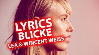 Blicke LYRICS  LEA amp Wincent Weiss  Lyric amp Songtext aus quotZwischen meinen Zeilenquot [upl. by Ettennor662]