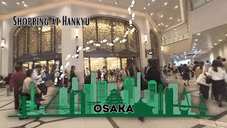 Walk Around Osaka Japan  shopping at Hankyu Umeda [upl. by Wendy]