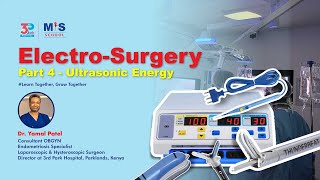 Electrosurgery Part 4  Ultrasonic Energy  Dr Yamal Patel [upl. by Roosevelt]